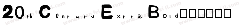 20th Century Extra Bold字体转换